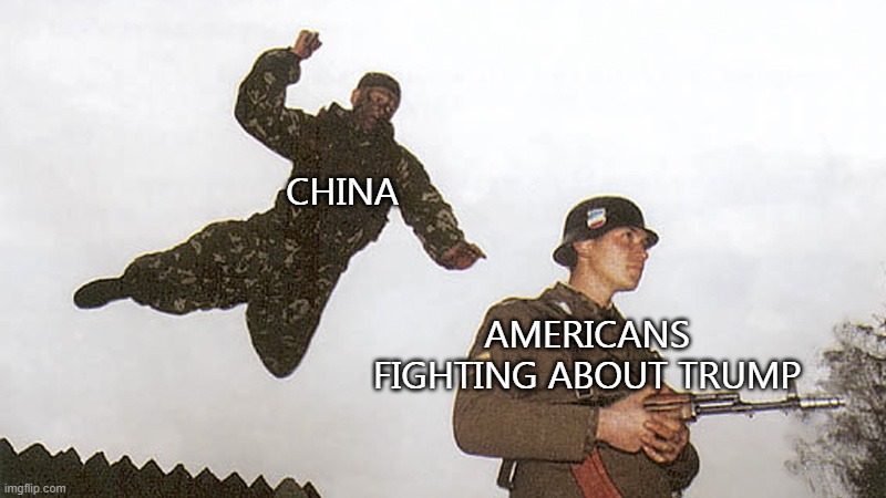 Herrrreeeee dey come! | CHINA; AMERICANS FIGHTING ABOUT TRUMP | image tagged in soldier jump spetznaz | made w/ Imgflip meme maker