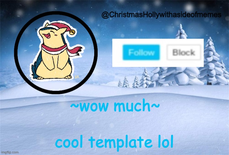 ~steel~ | ~wow much~; cool template lol | image tagged in christmas holly | made w/ Imgflip meme maker