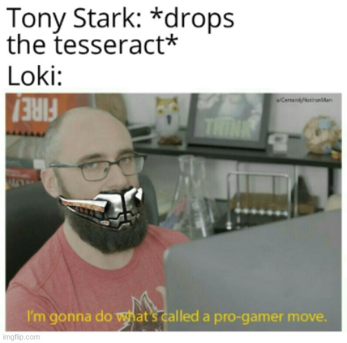 Insert witty title | image tagged in tony stark,loki | made w/ Imgflip meme maker