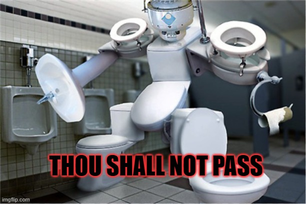 thee shan"t!!!!! | THOU SHALL NOT PASS | image tagged in recepticons | made w/ Imgflip meme maker