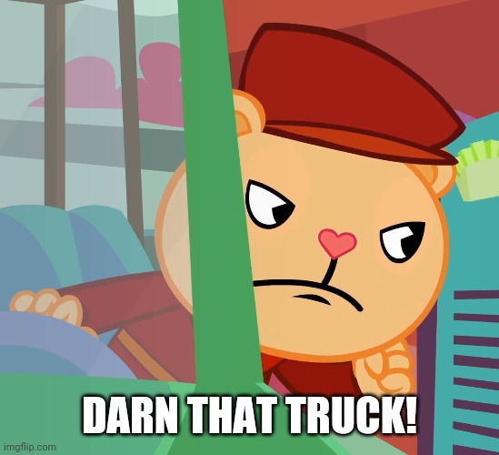 DARN THAT TRUCK! | made w/ Imgflip meme maker