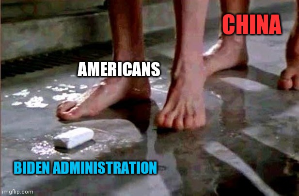 Reaching for the soap | CHINA; AMERICANS; BIDEN ADMINISTRATION | image tagged in dropping the soap,joe biden,china,communism | made w/ Imgflip meme maker