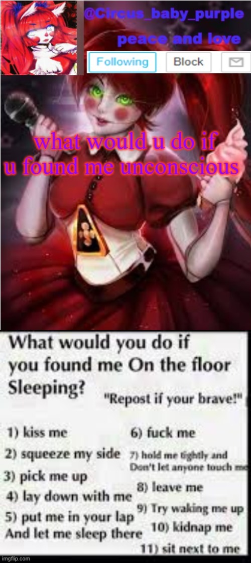 scared | what would u do if u found me unconscious | image tagged in ok my last template for real this time | made w/ Imgflip meme maker