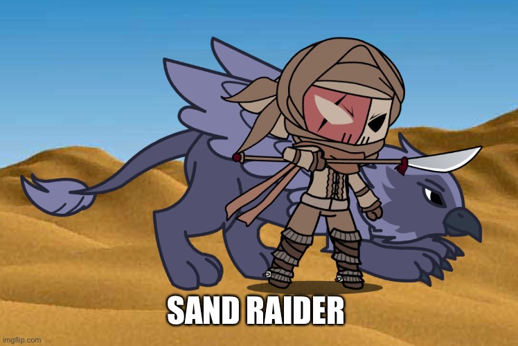 From; Desert | Found at: Desert | SAND RAIDER | made w/ Imgflip meme maker