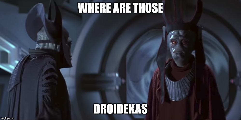 Where are those Droidekas Blank Meme Template