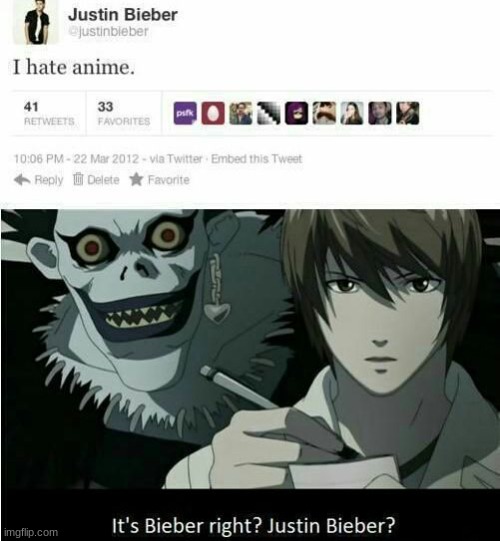 me and my friend XD | image tagged in deathnote,justin bieber,light,anime | made w/ Imgflip meme maker
