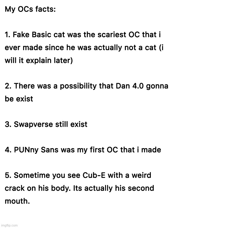More my OCs facts: | image tagged in oc | made w/ Imgflip meme maker
