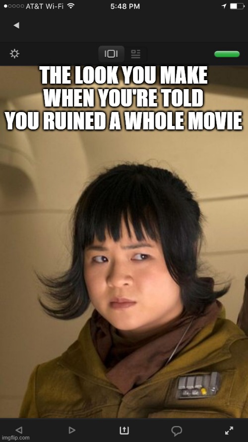 Oh Rose... | THE LOOK YOU MAKE WHEN YOU'RE TOLD YOU RUINED A WHOLE MOVIE | image tagged in could you not star wars | made w/ Imgflip meme maker