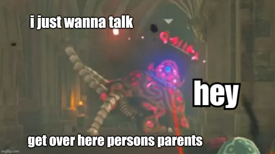 Guardian hey | i just wanna talk get over here persons parents | image tagged in guardian hey | made w/ Imgflip meme maker