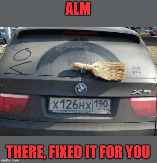 Fixing the Problem My Way | ALM THERE, FIXED IT FOR YOU | image tagged in fixing the problem my way | made w/ Imgflip meme maker