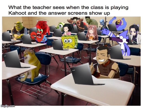 Who are you in this meme, I'm Mike Wazowski | image tagged in kahoot,memes,fun | made w/ Imgflip meme maker
