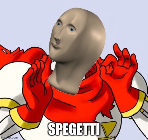Spegetti | SPEGETTI | image tagged in papyrus just right,stonks | made w/ Imgflip meme maker