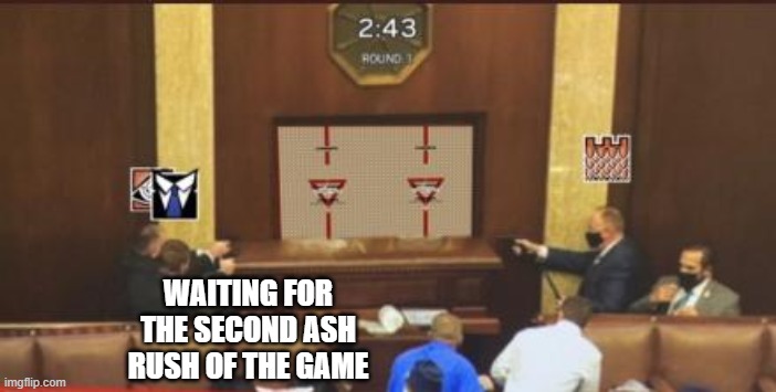 siege | WAITING FOR THE SECOND ASH RUSH OF THE GAME | image tagged in video games | made w/ Imgflip meme maker