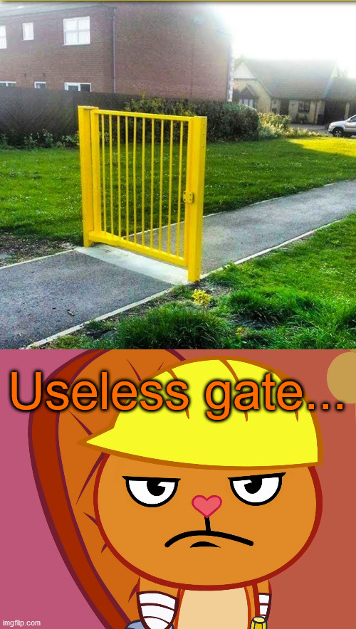 Aww... Feck! | Useless gate... | image tagged in jealousy handy htf | made w/ Imgflip meme maker