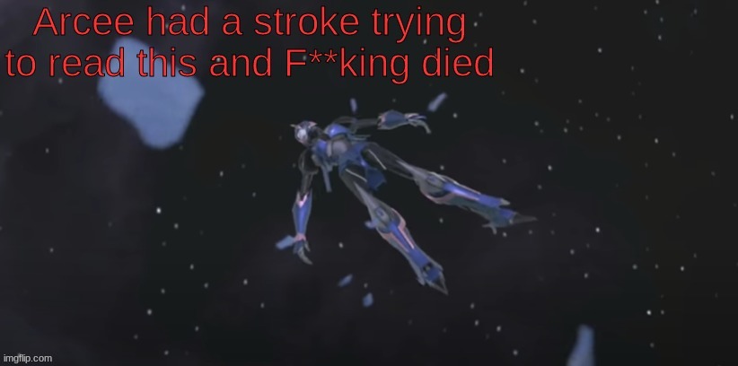 Arcee had a stroke | image tagged in godzilla had a stroke trying to read this and fricking died,arcee,transformers prime | made w/ Imgflip meme maker