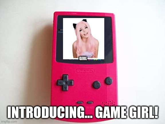 GIRL INTRODUCING... GAME GIRL! | made w/ Imgflip meme maker
