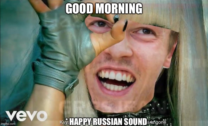 Daniel kyvat | GOOD MORNING | image tagged in daniel kyvat | made w/ Imgflip meme maker