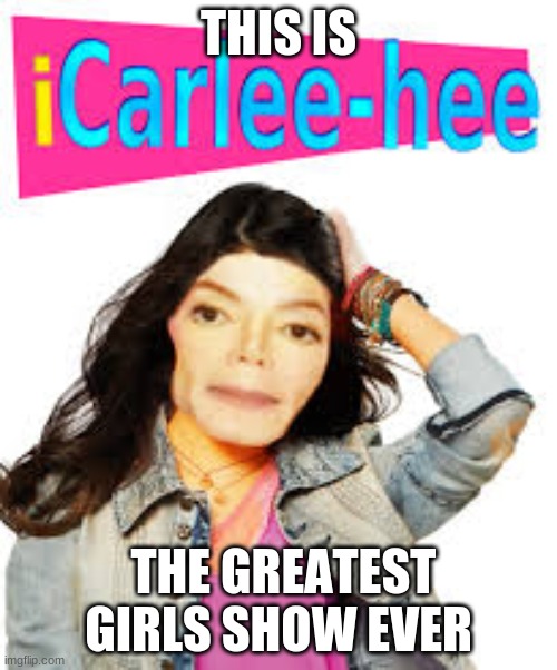 heeeeeeeeeeeeeeeeeeeeeeee heeeeeeeeeeeeeeeeeeee | THIS IS; THE GREATEST GIRLS SHOW EVER | image tagged in memes,micheal jackson popcorn | made w/ Imgflip meme maker