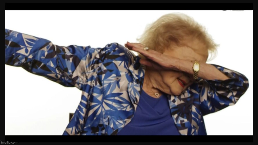 Betty white dab | image tagged in betty white dab | made w/ Imgflip meme maker