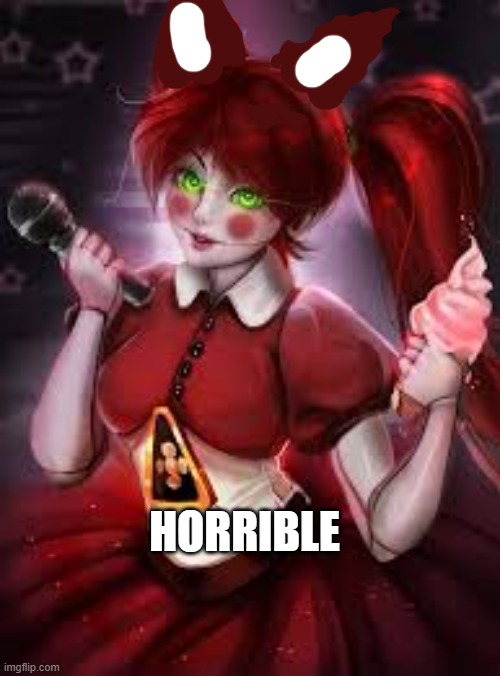 HORRIBLE | made w/ Imgflip meme maker