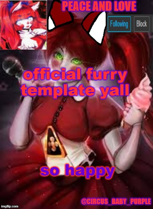 official furry template yall; so happy | image tagged in circus baby furry style | made w/ Imgflip meme maker