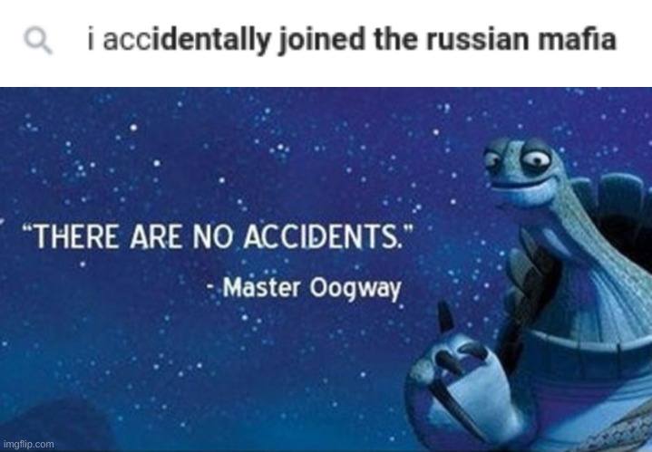 n o n e | image tagged in there are no accidents,russian,mafia,memes | made w/ Imgflip meme maker