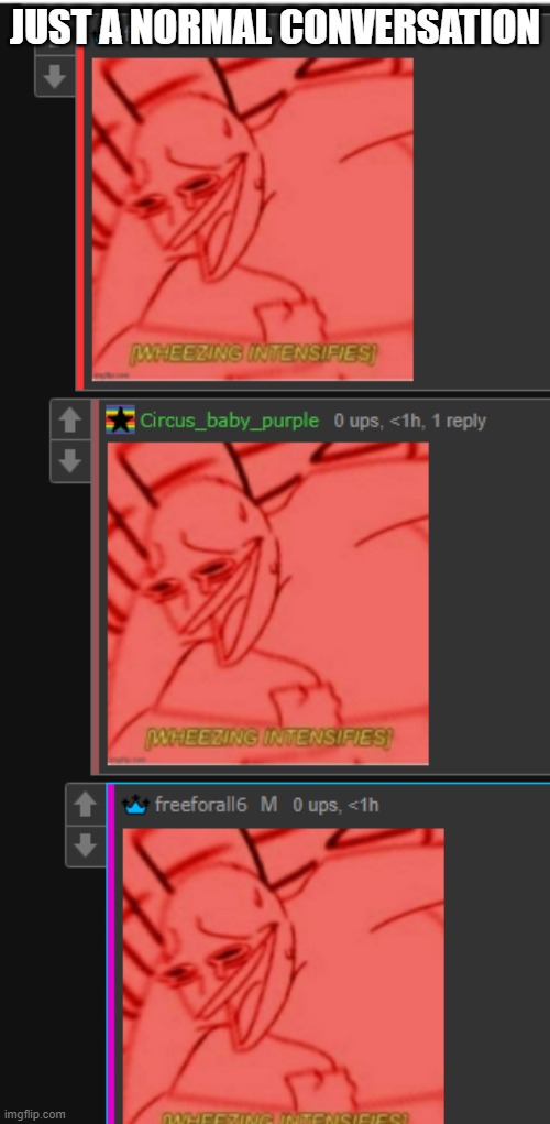 JUST A NORMAL CONVERSATION | made w/ Imgflip meme maker