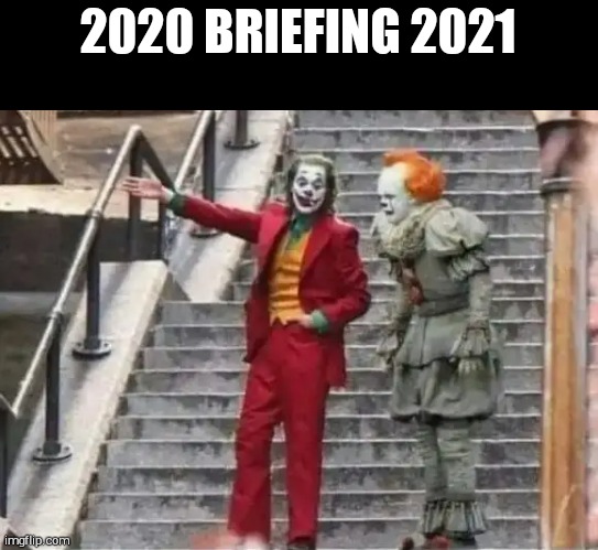 20212020 | 2020 BRIEFING 2021 | image tagged in 20212020,memes | made w/ Imgflip meme maker