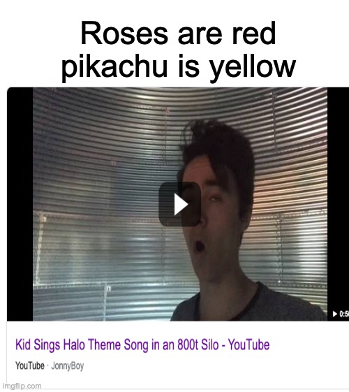 Lol | Roses are red pikachu is yellow | image tagged in memes | made w/ Imgflip meme maker