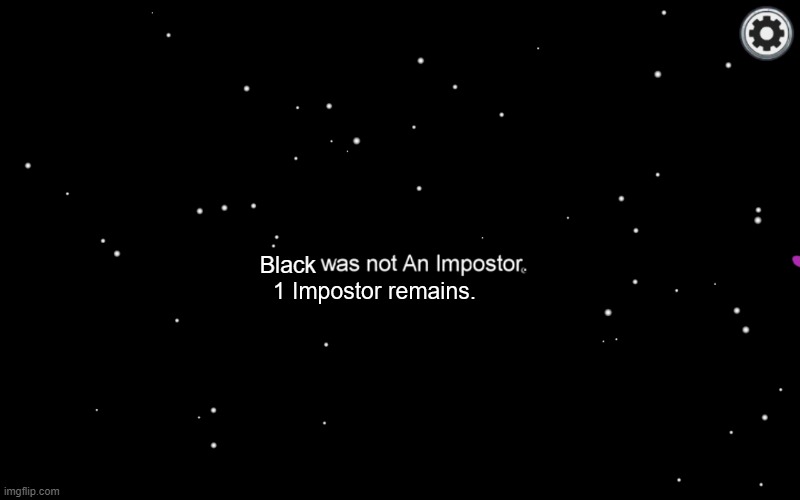 "not an impostor" template among us | Black | image tagged in not an impostor template among us | made w/ Imgflip meme maker