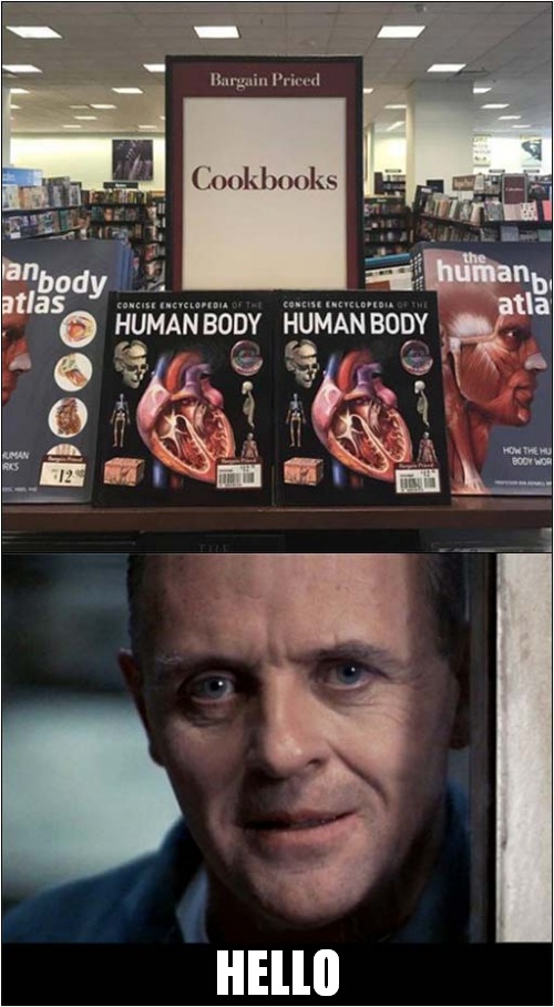 Cook Book Desire | HELLO | image tagged in cooking,cannibalism,hannibal lecter | made w/ Imgflip meme maker