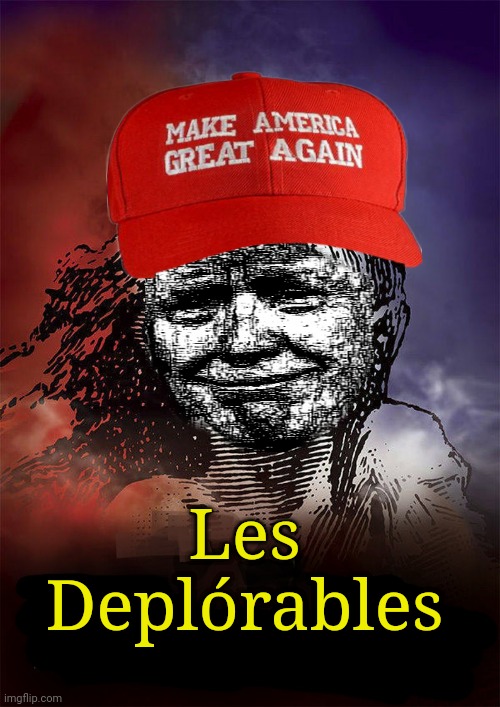 Trump deplorables | Les

Deplórables | image tagged in maga,trump,les miserables,deplorable | made w/ Imgflip meme maker
