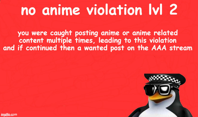 no anime violation lvl 2 | image tagged in no anime allowed | made w/ Imgflip meme maker