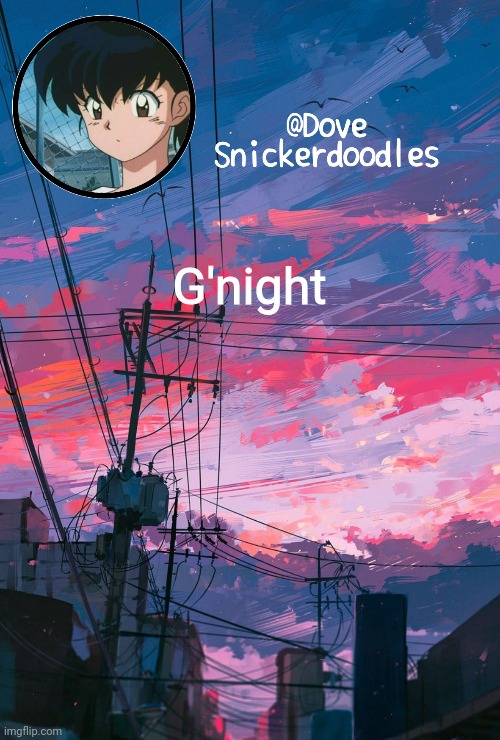 Announcement | G'night | image tagged in announcement | made w/ Imgflip meme maker