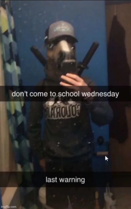 Don't come to school | image tagged in funny | made w/ Imgflip meme maker