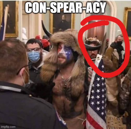 conspearacy | CON-SPEAR-ACY | image tagged in con-spear-acy | made w/ Imgflip meme maker