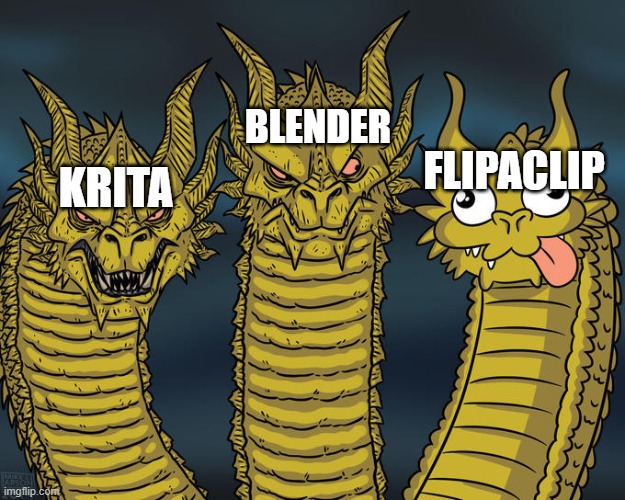 its true flipaclip is a bad software. | BLENDER; KRITA; FLIPACLIP | image tagged in three-headed dragon | made w/ Imgflip meme maker