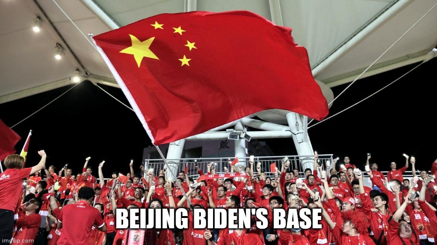 BEIJING BIDEN'S BASE | made w/ Imgflip meme maker