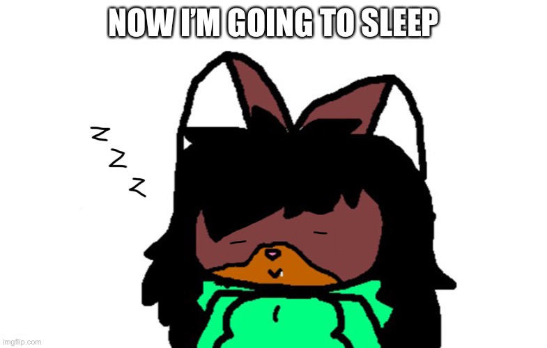 Finished watching Hazbin Hotel for like, the third time | NOW I’M GOING TO SLEEP | image tagged in sleepy victoria | made w/ Imgflip meme maker