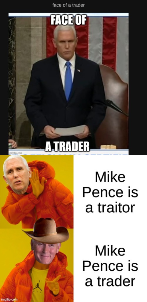 mike pence is a trader | image tagged in trader,mike pence,political meme | made w/ Imgflip meme maker