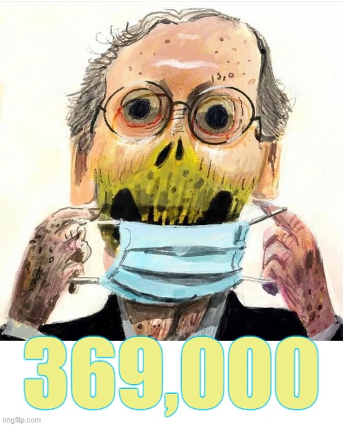 MITCHY | 369,000 | image tagged in mitch mcconnell,treason,covid,death,republican | made w/ Imgflip meme maker