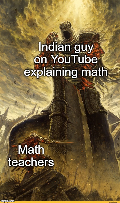 Fantasy Painting | Indian guy on YouTube explaining math; Math teachers | image tagged in fantasy painting | made w/ Imgflip meme maker