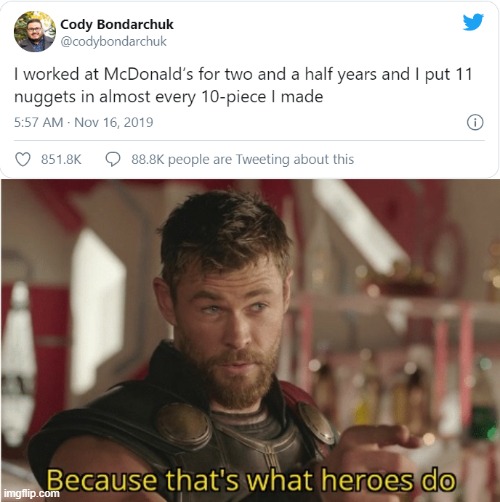 PRAISE THE HERO | image tagged in that s what heroes do,funny,memes,hero | made w/ Imgflip meme maker