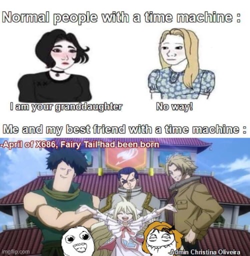 The creation of the Fairy Tail guild | image tagged in fairy tail,fairy tail guild,fairy tail meme,doomer girl,wojak,time travel | made w/ Imgflip meme maker