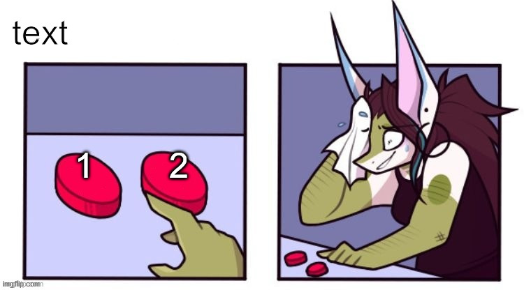 2 buttons meme but with furries aaa | text; 1; 2 | image tagged in furry 2 buttons meme | made w/ Imgflip meme maker