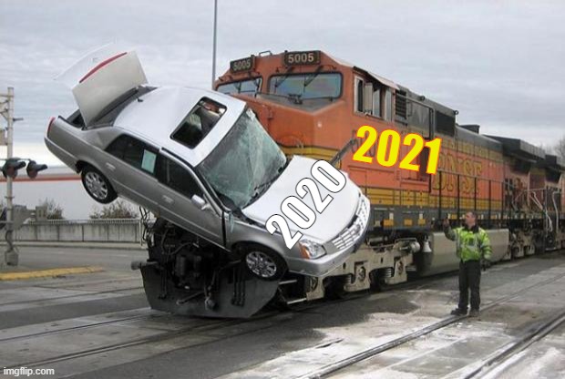 2021 Prediction | 2021; 2020 | image tagged in disaster train,2020,2021,prediction | made w/ Imgflip meme maker
