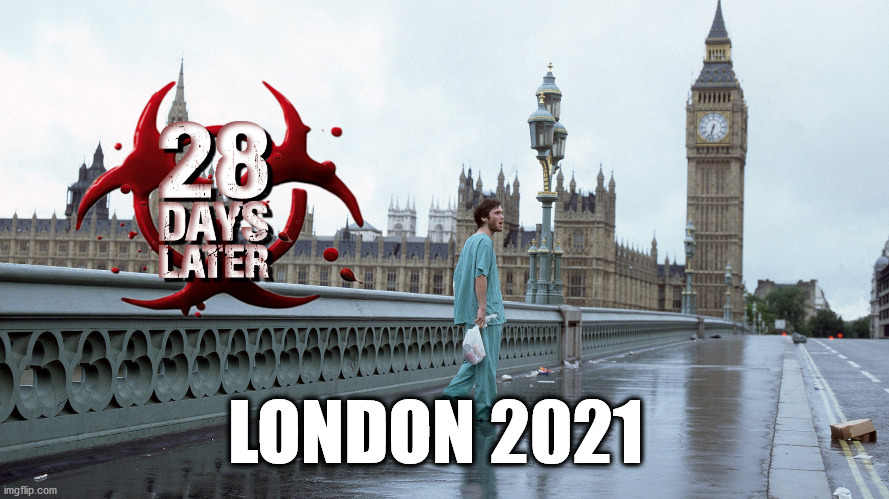 28 days later reallity in 2021? | LONDON 2021 | image tagged in meme,28 days later,london | made w/ Imgflip meme maker