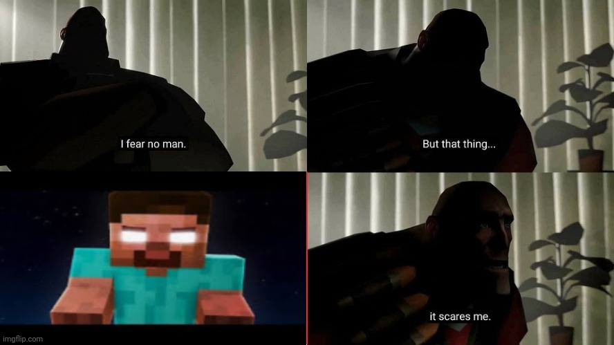I Fear No Man | image tagged in i fear no man | made w/ Imgflip meme maker