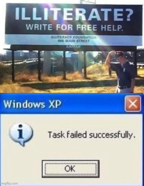 I Don't Think That's How It Works | image tagged in task failed successfully | made w/ Imgflip meme maker