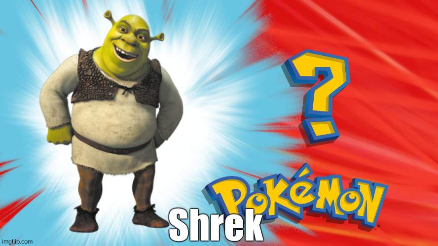 Who's That Pokemon | Shrek | image tagged in who's that pokemon | made w/ Imgflip meme maker